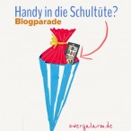 zwergalarm-Blogparade-Handy-in-Schultuete-Beitragsbild-2